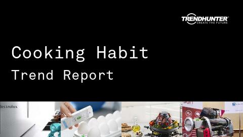 Cooking Habit Trend Report and Cooking Habit Market Research