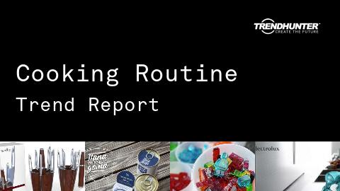Cooking Routine Trend Report and Cooking Routine Market Research
