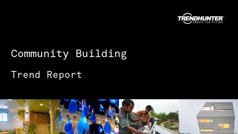 Community Building Trend Report and Community Building Market Research