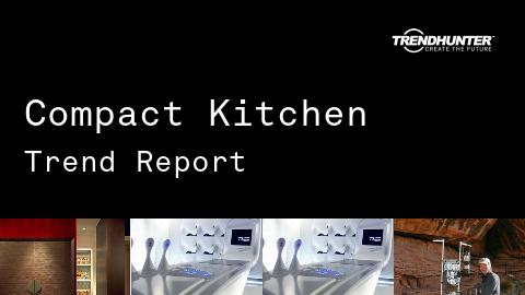 Compact Kitchen Trend Report and Compact Kitchen Market Research