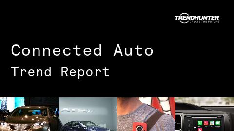 Connected Auto Trend Report and Connected Auto Market Research
