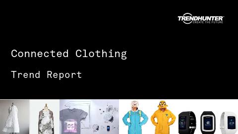 Connected Clothing Trend Report and Connected Clothing Market Research