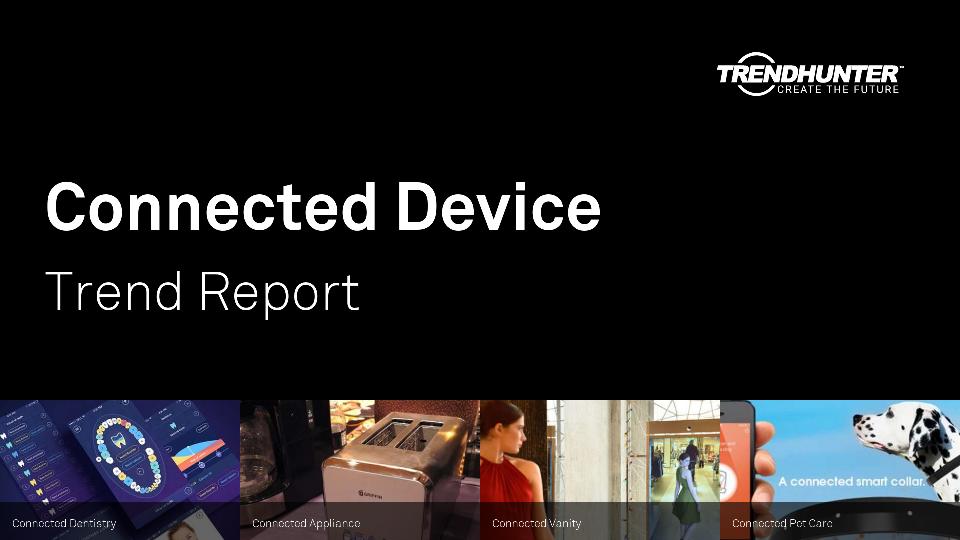 Connected Device Trend Report Research