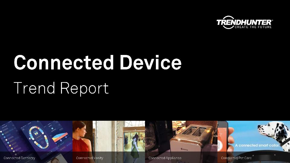 Connected Device Trend Report Research