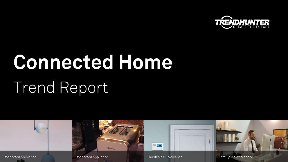 Connected Home Trend Report Research