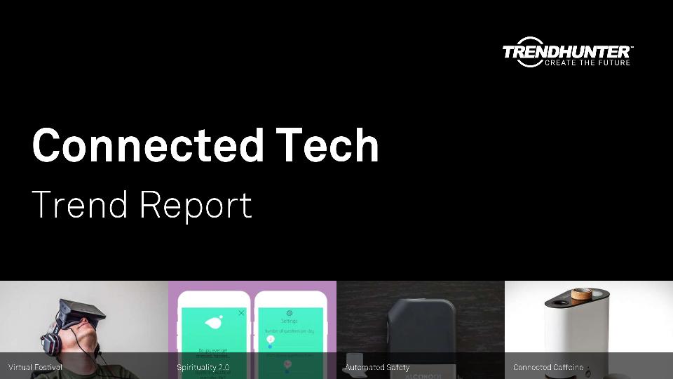 Connected Tech Trend Report Research