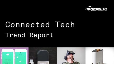 Connected Tech Trend Report and Connected Tech Market Research