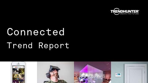 Connected Trend Report and Connected Market Research