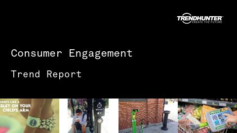 Consumer Engagement Trend Report and Consumer Engagement Market Research