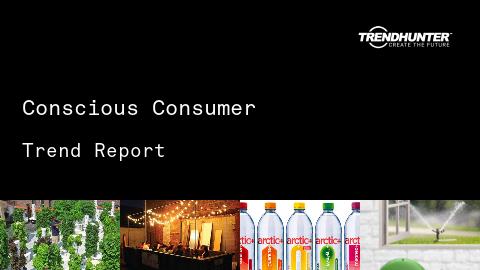 Conscious Consumer Trend Report and Conscious Consumer Market Research