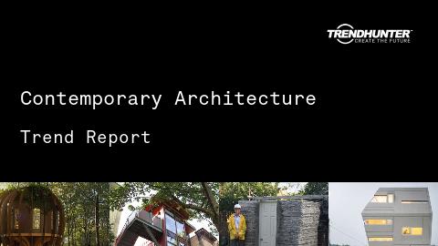 Contemporary Architecture Trend Report and Contemporary Architecture Market Research