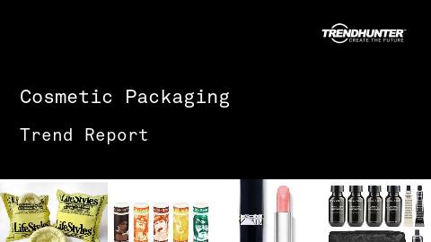 Cosmetic Packaging Trend Report and Cosmetic Packaging Market Research