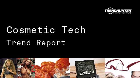 Cosmetic Tech Trend Report and Cosmetic Tech Market Research
