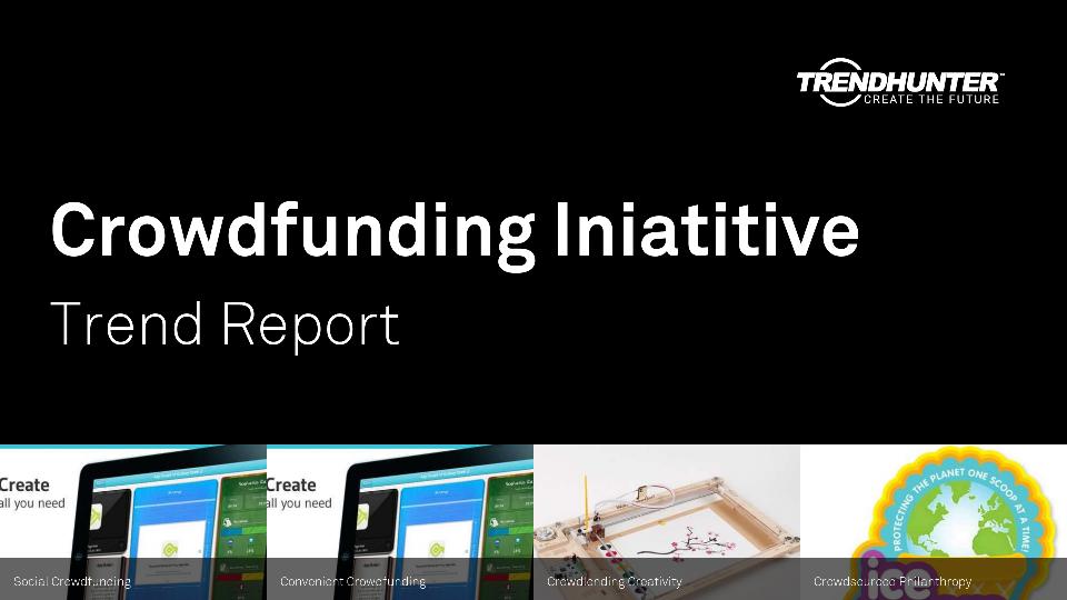 Crowdfunding Iniatitive Trend Report Research
