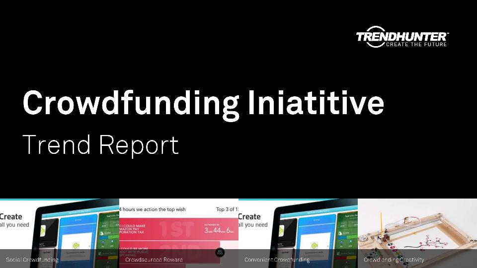 Crowdfunding Iniatitive Trend Report Research