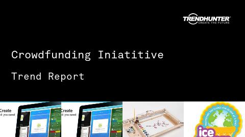 Crowdfunding Iniatitive Trend Report and Crowdfunding Iniatitive Market Research