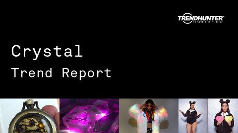 Crystal Trend Report and Crystal Market Research