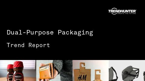 Dual-Purpose Packaging Trend Report and Dual-Purpose Packaging Market Research