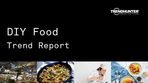 DIY Food Trend Report and DIY Food Market Research