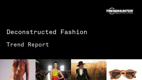 Deconstructed Fashion Trend Report and Deconstructed Fashion Market Research