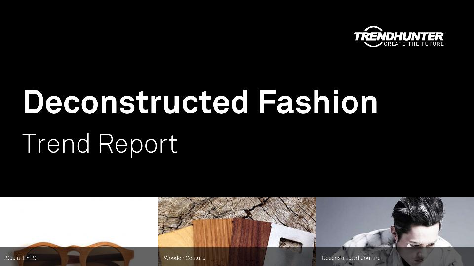 Deconstructed Fashion Trend Report Research