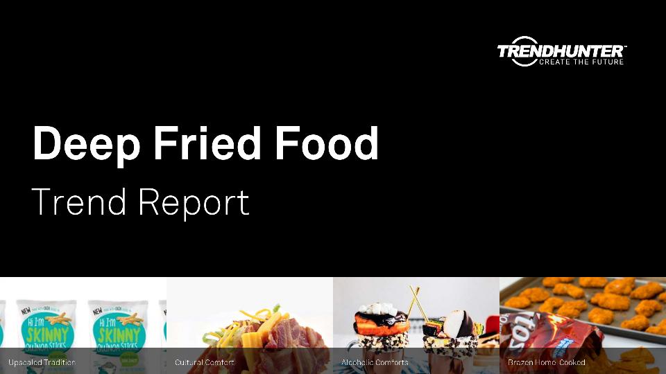 Deep Fried Food Trend Report Research