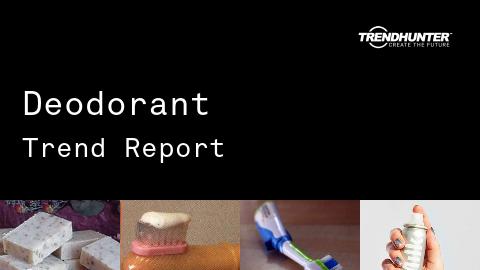 Deodorant Trend Report and Deodorant Market Research