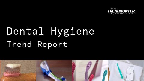 Dental Hygiene Trend Report and Dental Hygiene Market Research