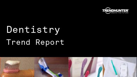 Dentistry Trend Report and Dentistry Market Research