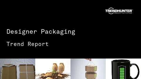 Designer Packaging Trend Report and Designer Packaging Market Research