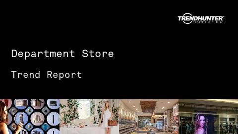 Department Store Trend Report and Department Store Market Research