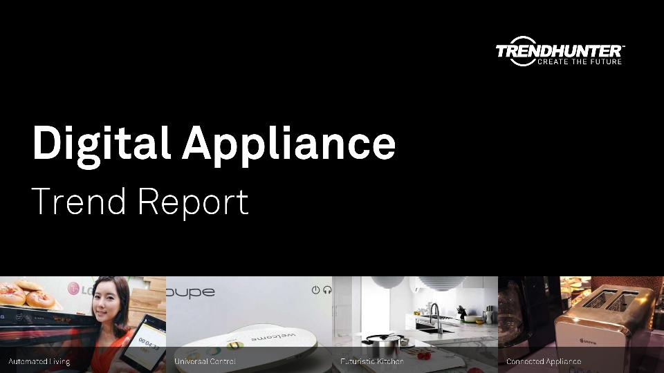 Digital Appliance Trend Report Research