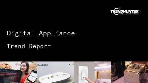 Digital Appliance Trend Report and Digital Appliance Market Research