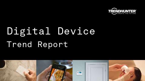 Digital Device Trend Report and Digital Device Market Research