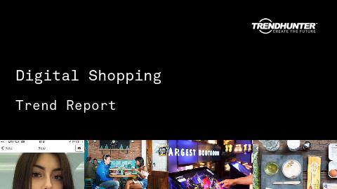 Digital Shopping Trend Report and Digital Shopping Market Research