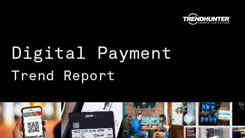 Digital Payment Trend Report and Digital Payment Market Research