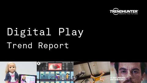 Digital Play Trend Report and Digital Play Market Research