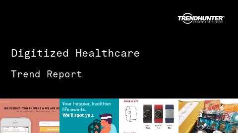Digitized Healthcare Trend Report and Digitized Healthcare Market Research