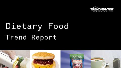 Dietary Food Trend Report and Dietary Food Market Research