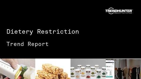 Dietery Restriction Trend Report and Dietery Restriction Market Research