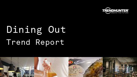 Dining Out Trend Report and Dining Out Market Research
