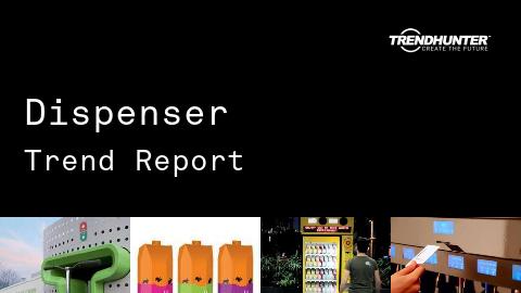 Dispenser Trend Report and Dispenser Market Research