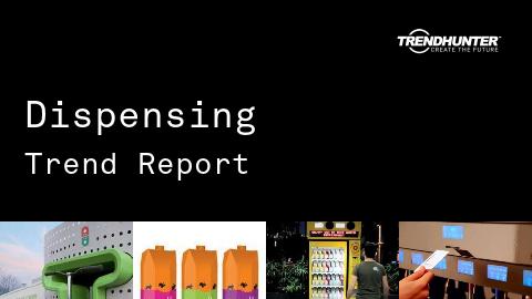 Dispensing Trend Report and Dispensing Market Research