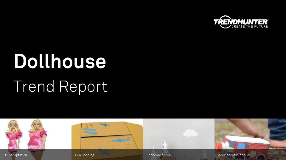 Dollhouse Trend Report Research