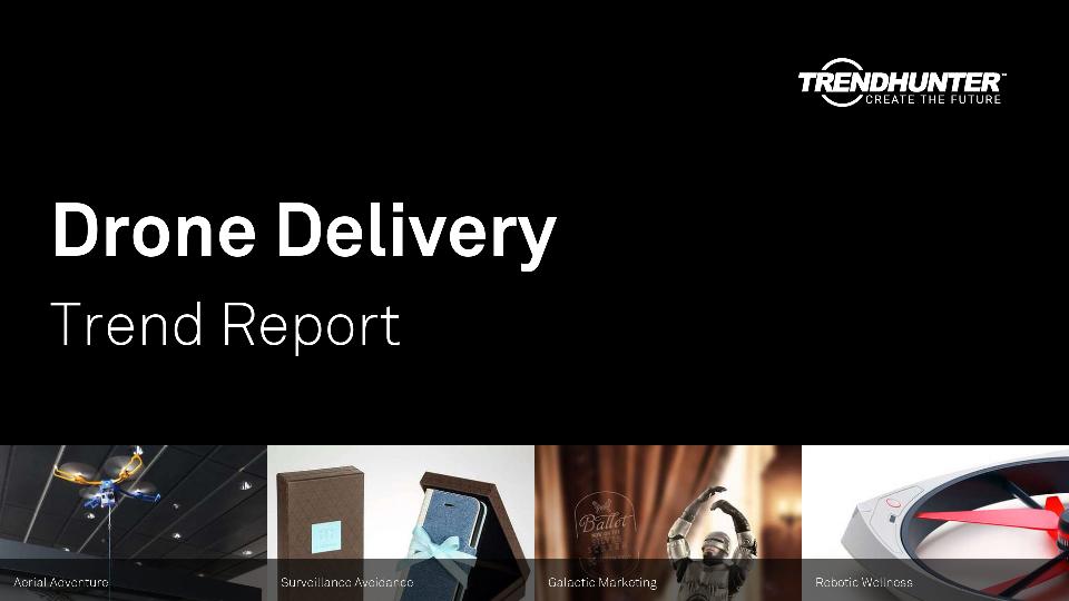 Drone Delivery Trend Report Research
