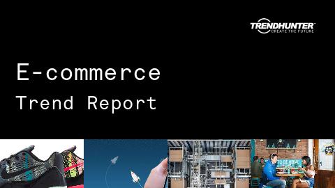 E-commerce Trend Report and E-commerce Market Research