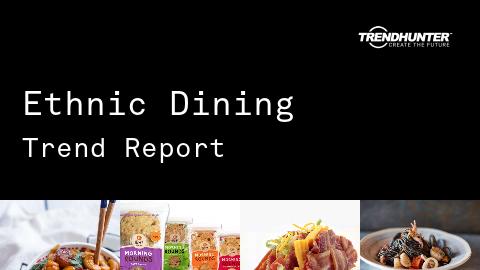 Ethnic Dining Trend Report and Ethnic Dining Market Research