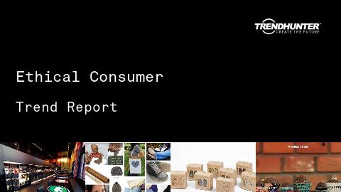 Ethical Consumer Trend Report and Ethical Consumer Market Research