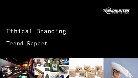 Ethical Branding Trend Report and Ethical Branding Market Research