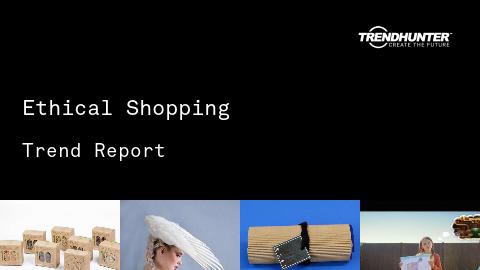 Ethical Shopping Trend Report and Ethical Shopping Market Research